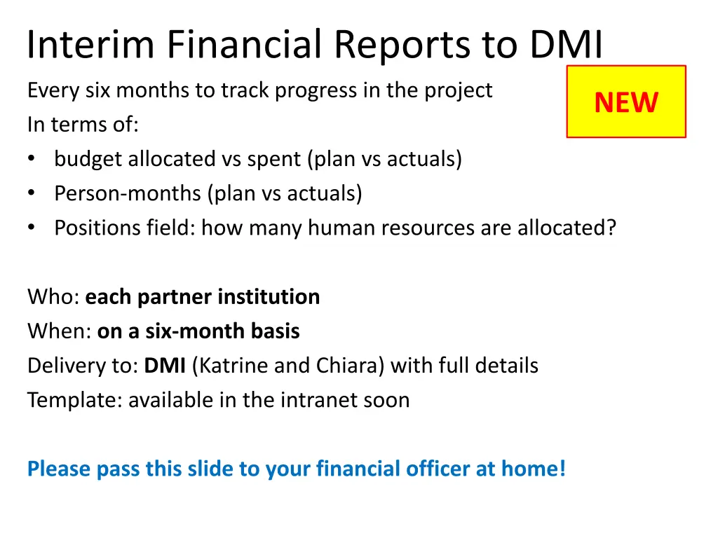 interim financial reports to dmi every six months