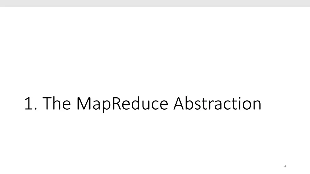 1 the mapreduce abstraction