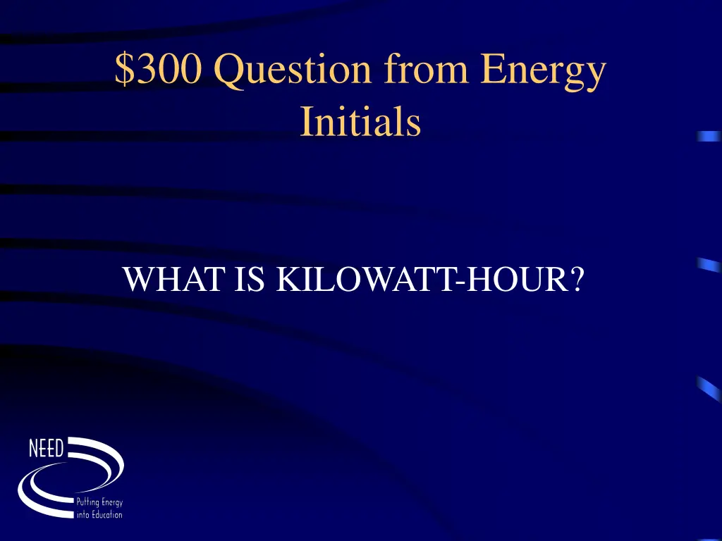 300 question from energy initials