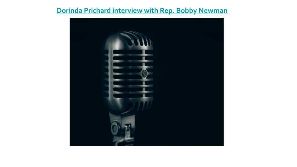 dorinda prichard interview with rep bobby newman