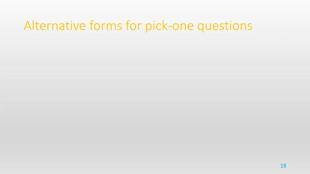 alternative forms for pick one questions