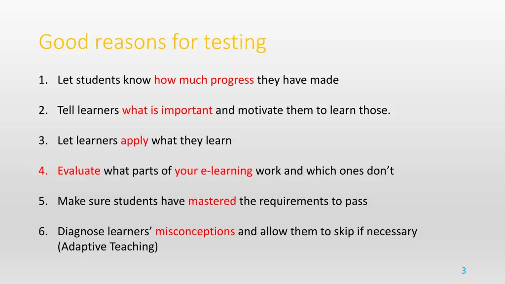 good reasons for testing