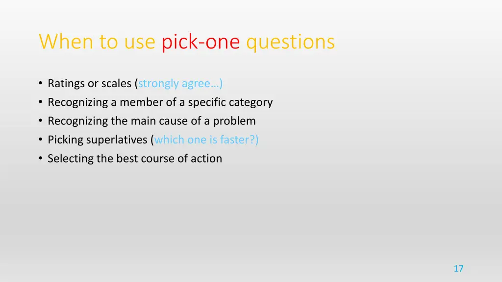 when to use pick one questions