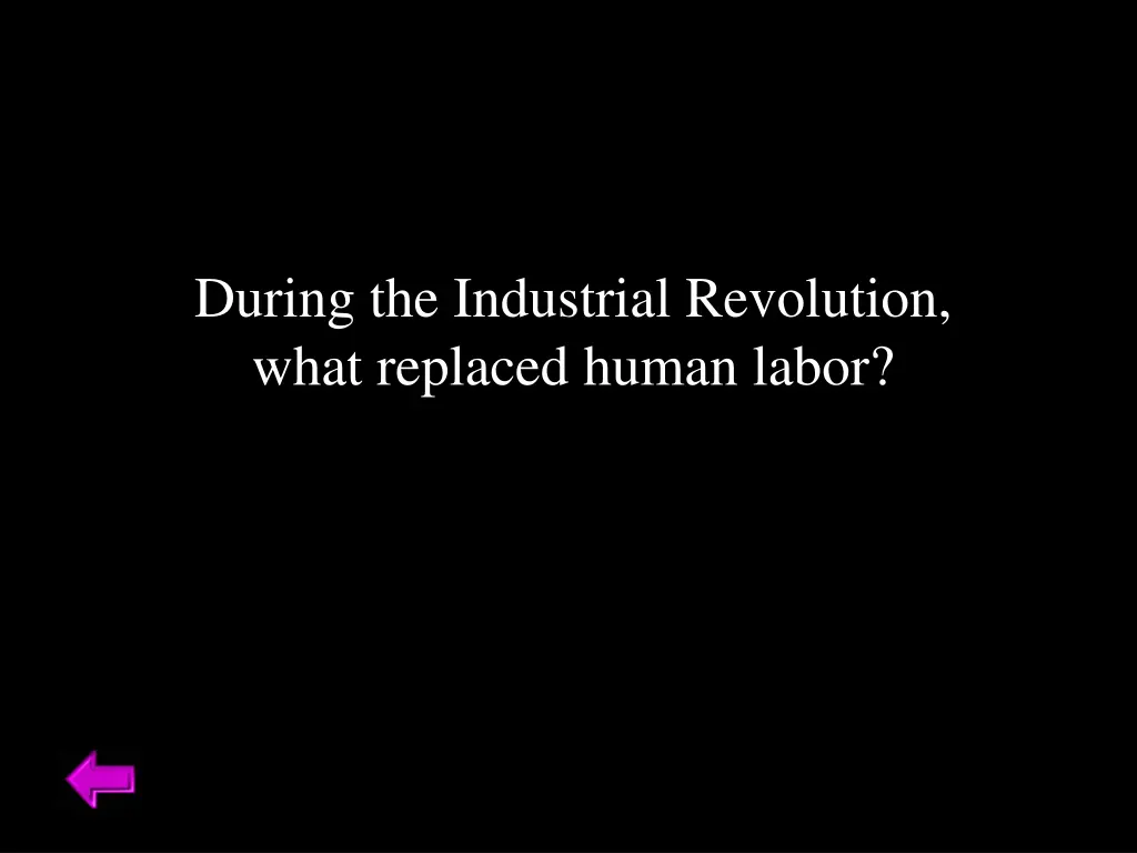 during the industrial revolution what replaced