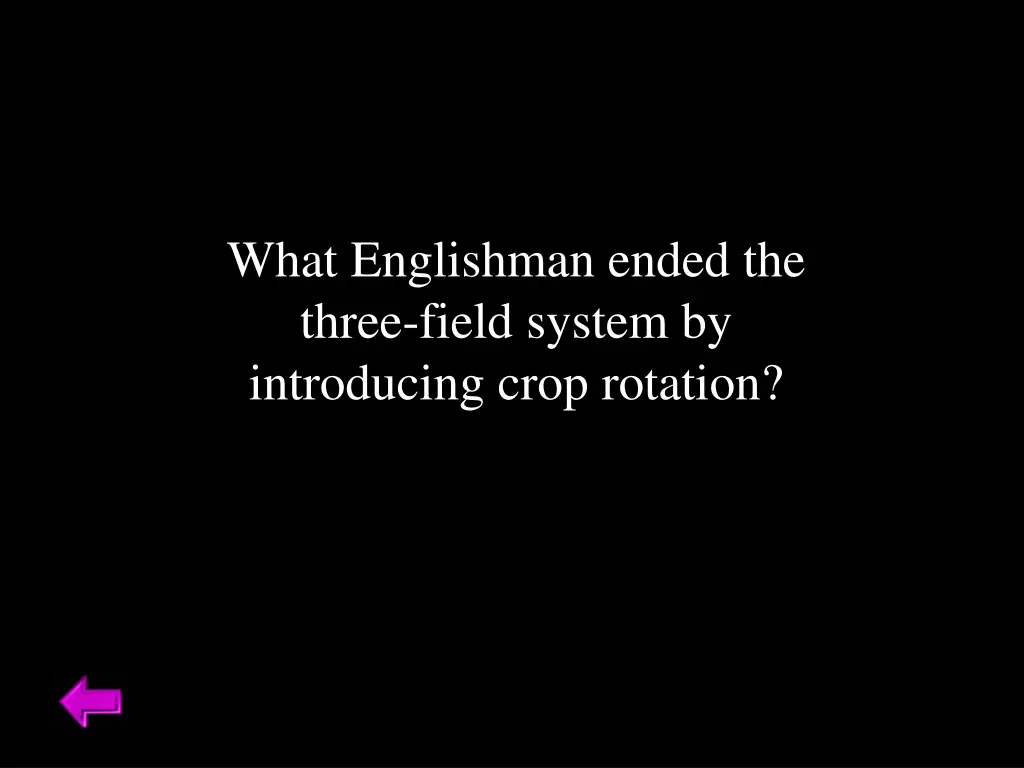what englishman ended the three field system