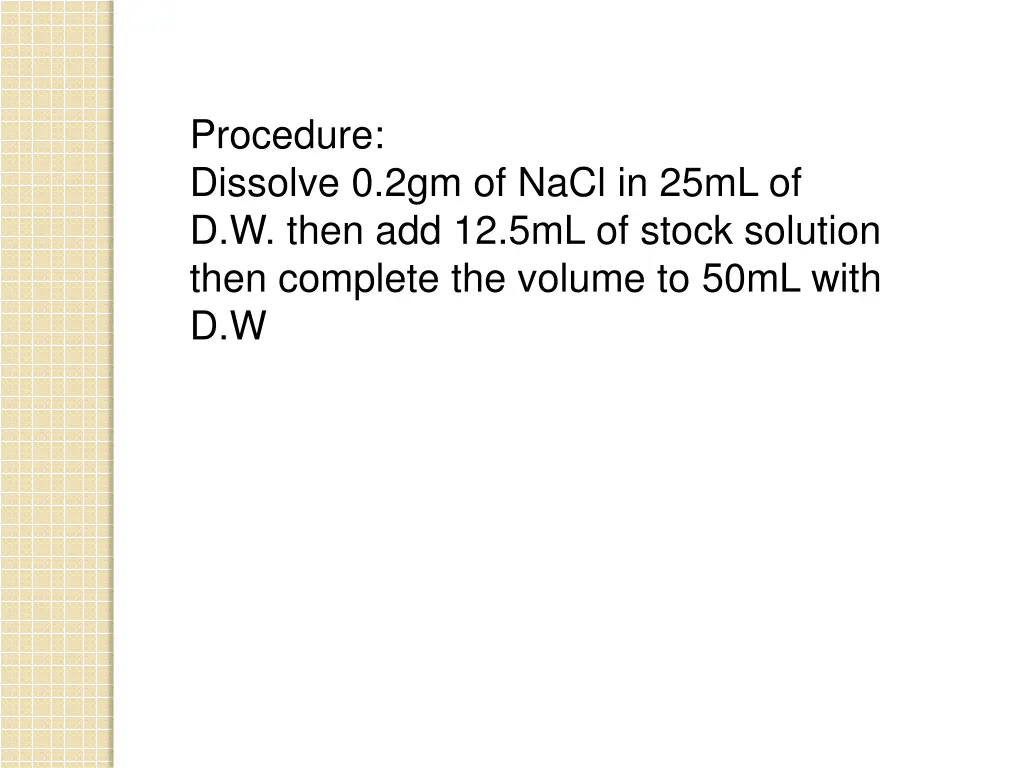 procedure dissolve 0 2gm of nacl in 25ml