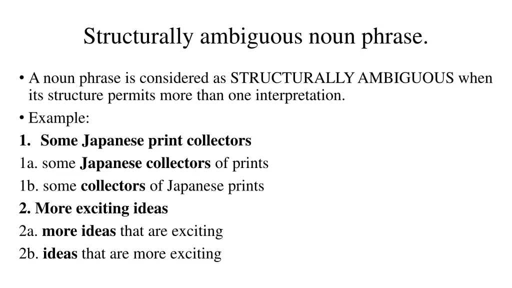 structurally ambiguous noun phrase