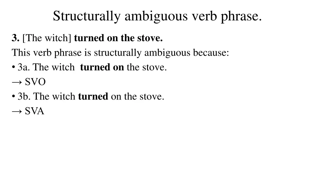 structurally ambiguous verb phrase 2