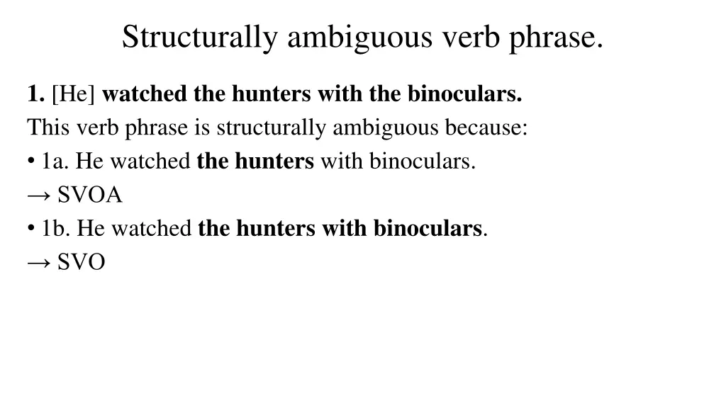 structurally ambiguous verb phrase
