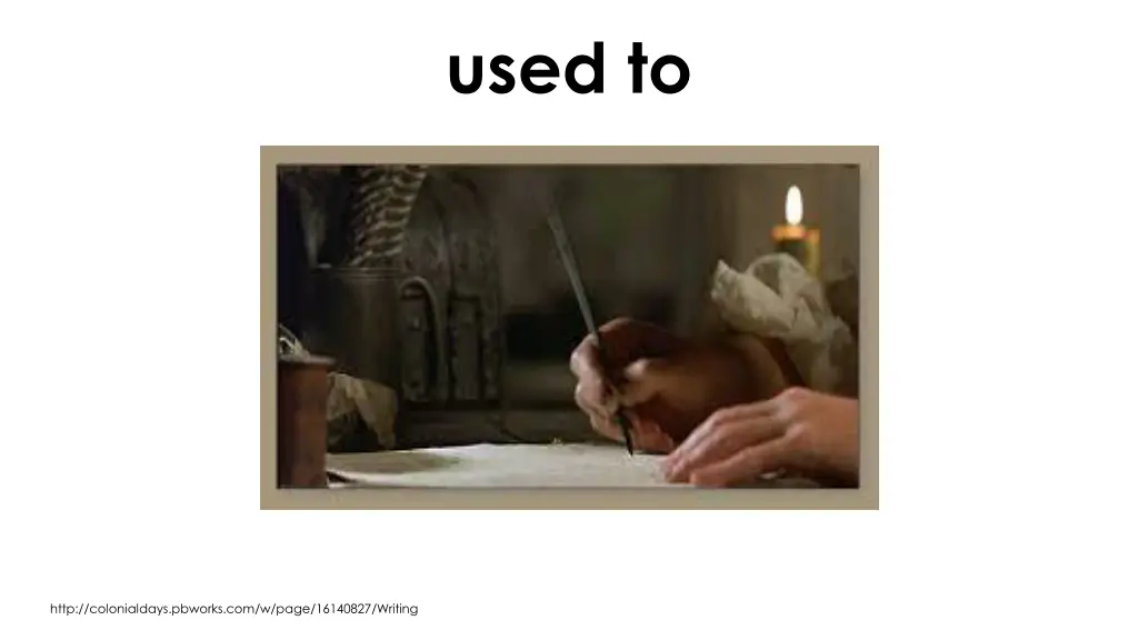 used to 1