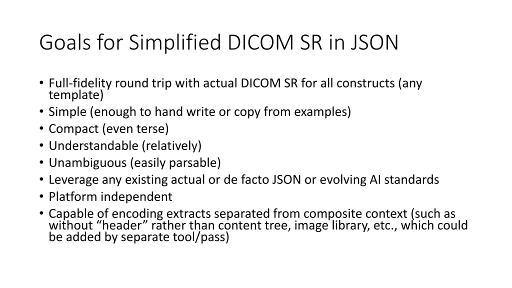 goals for simplified dicom sr in json