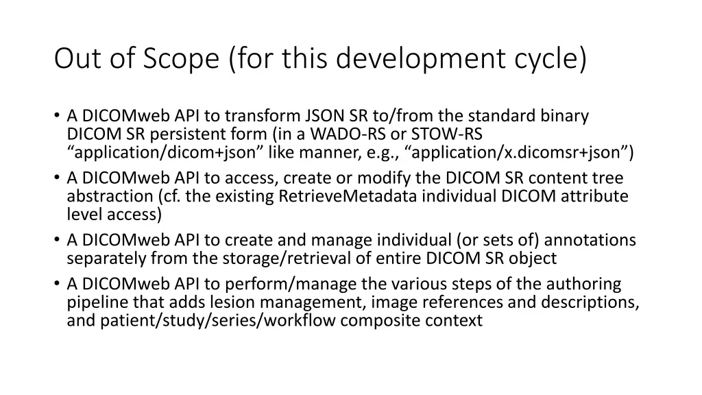 out of scope for this development cycle