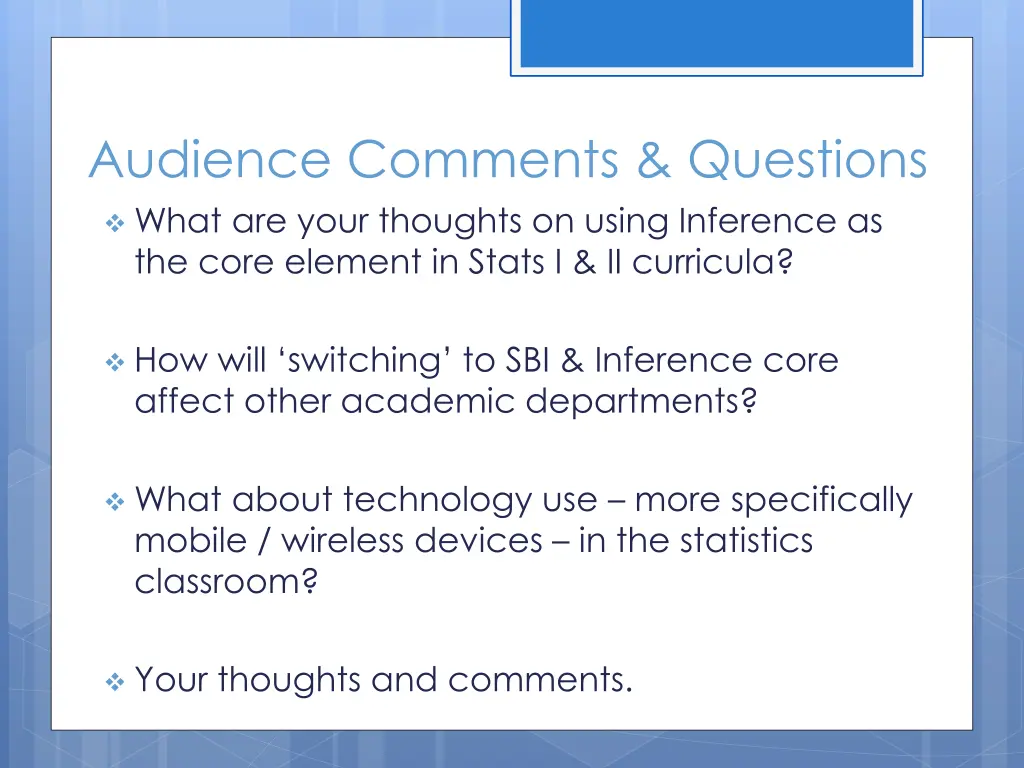 audience comments questions what are your