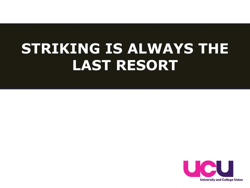 striking is always the last resort