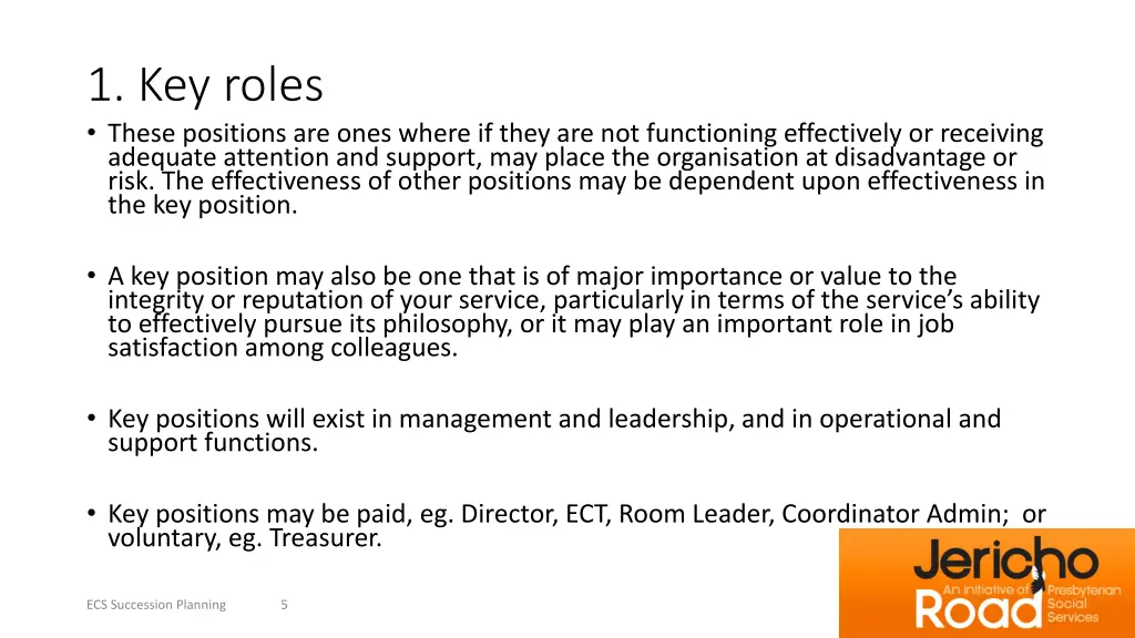 1 key roles these positions are ones where