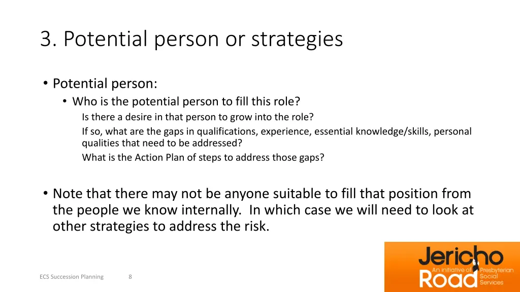 3 potential person or strategies
