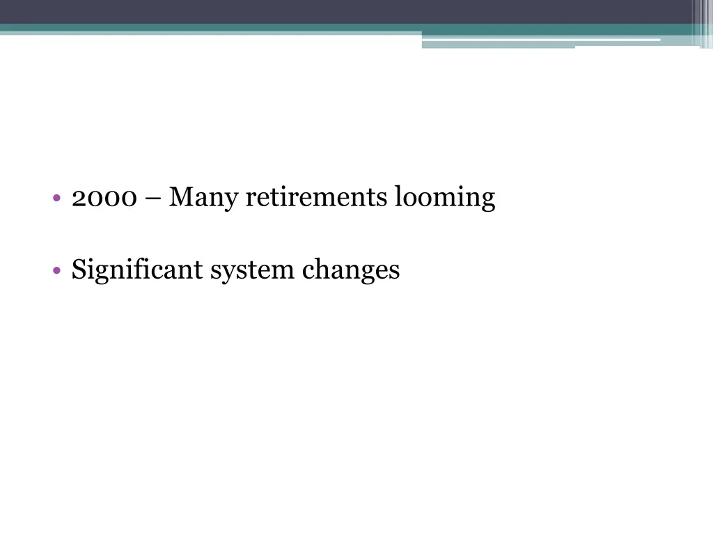 2000 many retirements looming