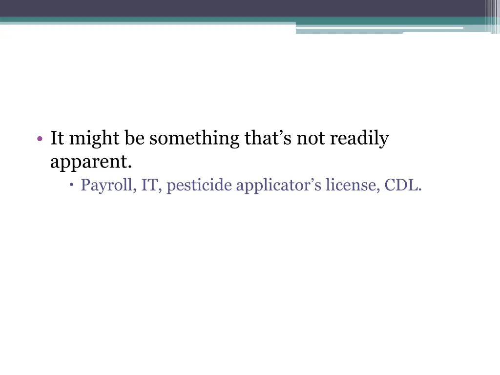 it might be something that s not readily apparent