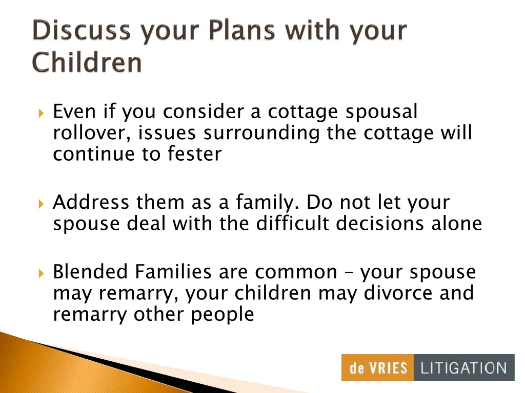 even if you consider a cottage spousal rollover