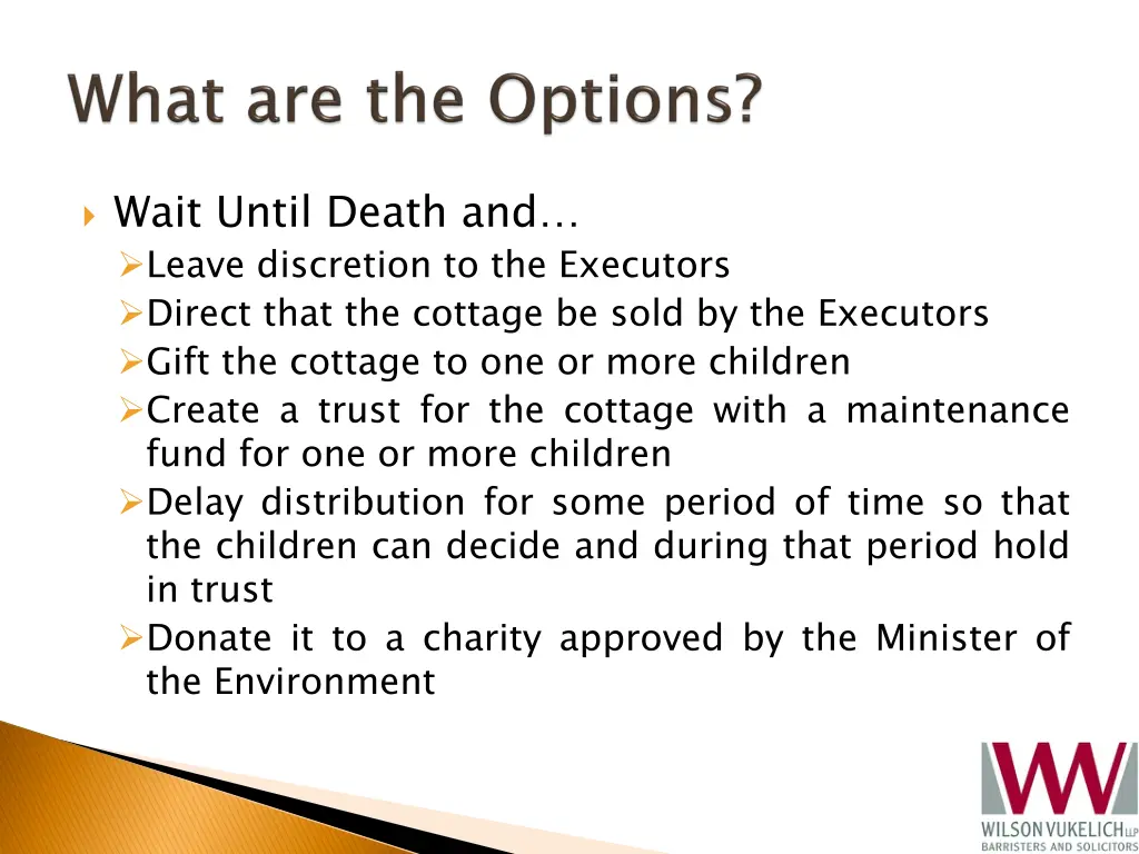 wait until death and leave discretion
