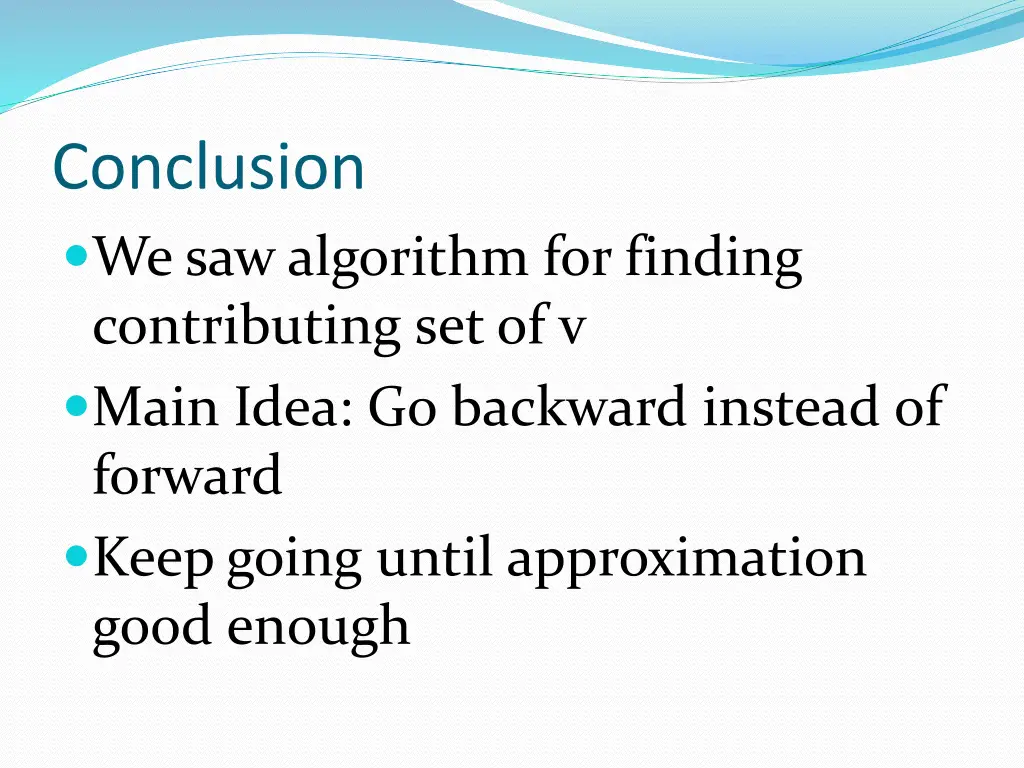 conclusion we saw algorithm for finding