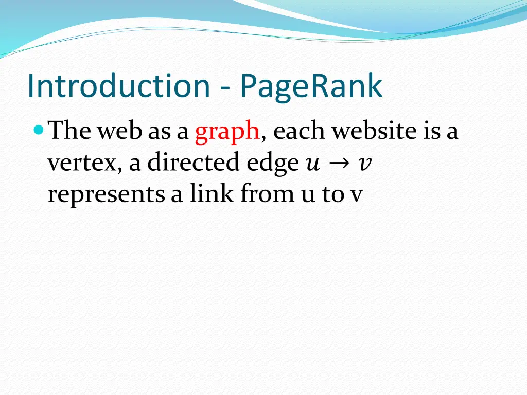 introduction pagerank the web as a graph each