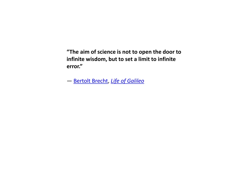 the aim of science is not to open the door