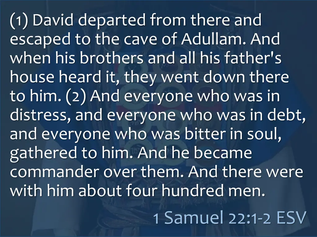 1 david departed from there and escaped