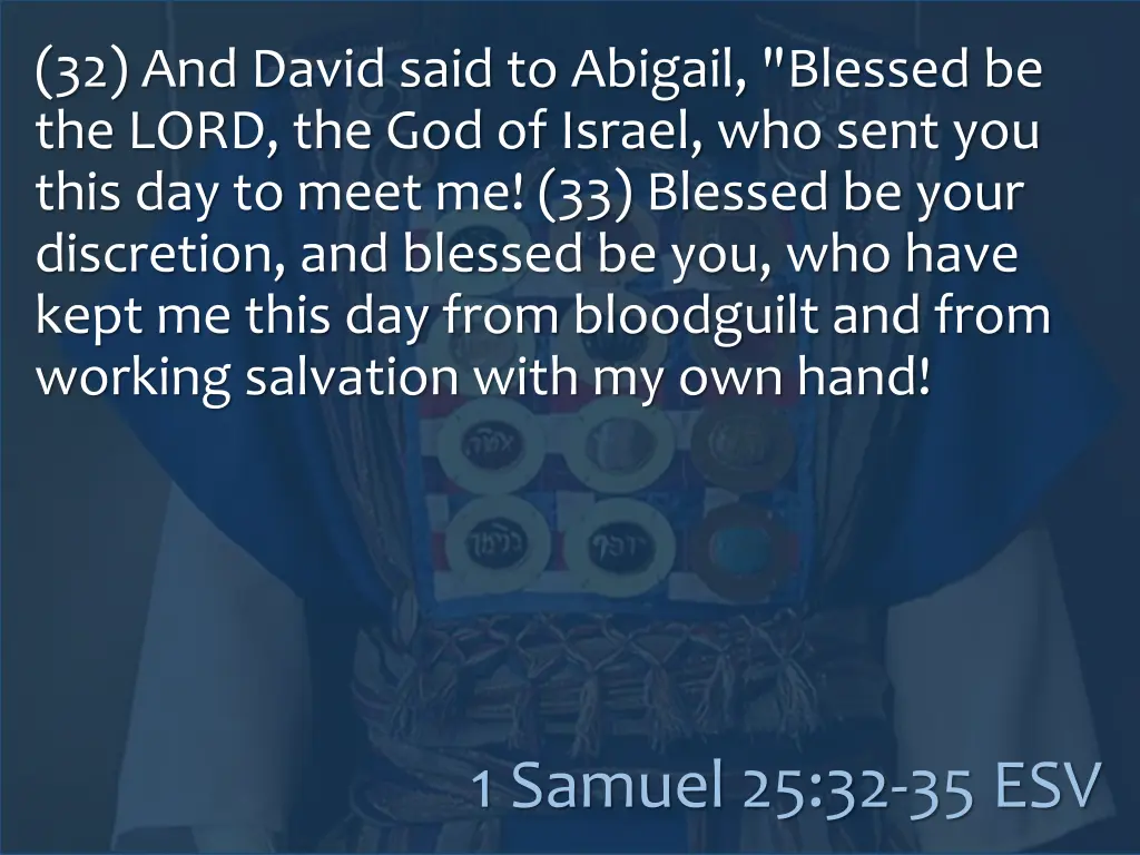 32 and david said to abigail blessed be the lord