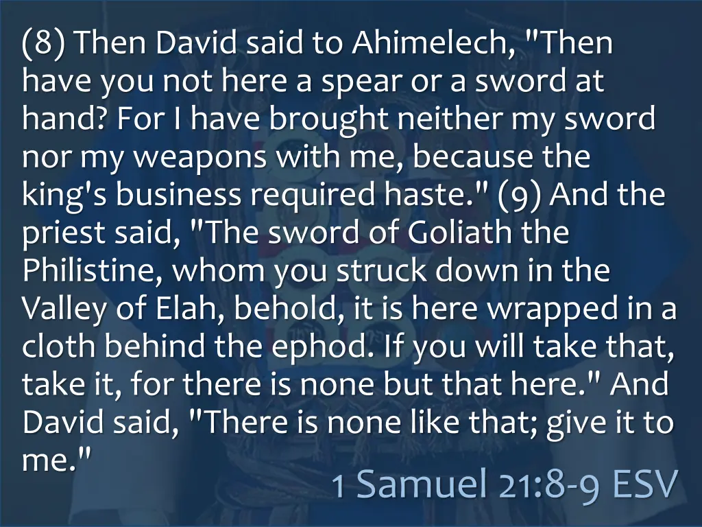 8 then david said to ahimelech then have