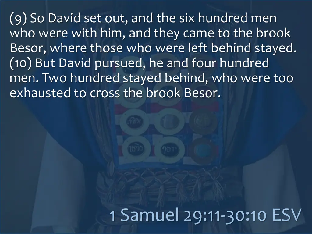 9 so david set out and the six hundred