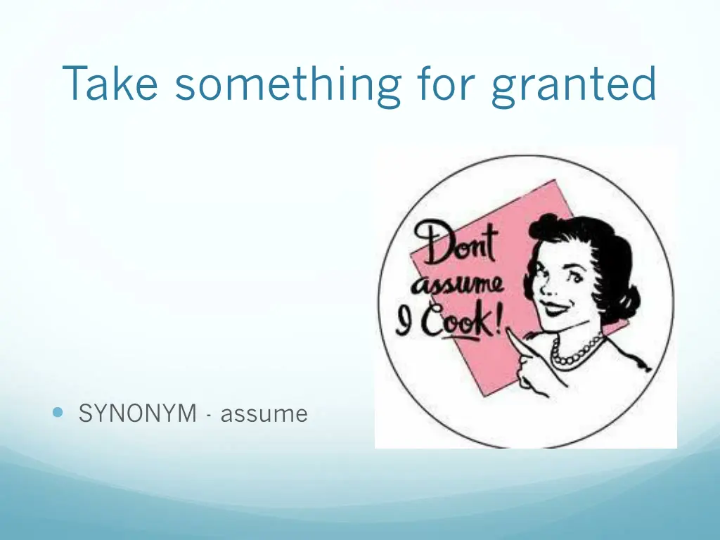 take something for granted
