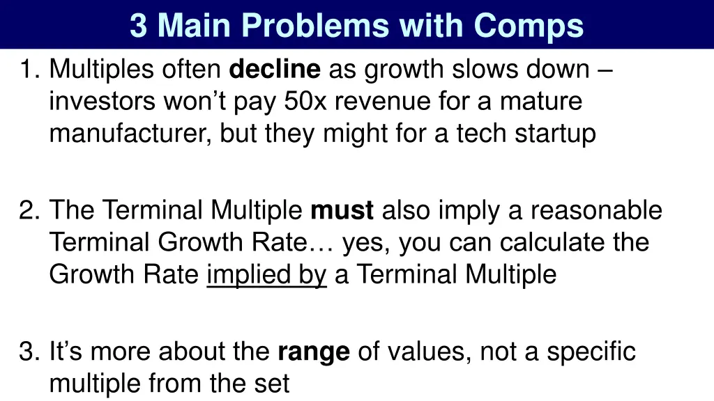 3 main problems with comps 1 multiples often