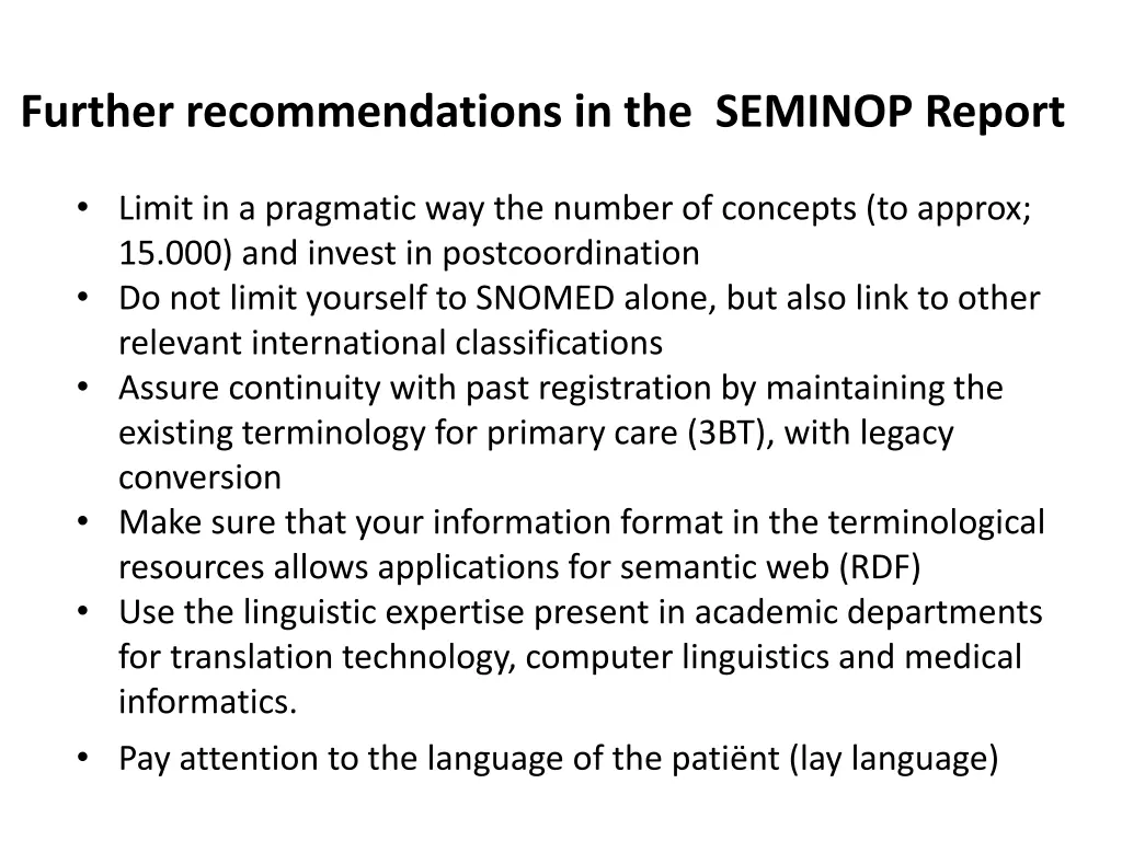 further recommendations in the seminop report