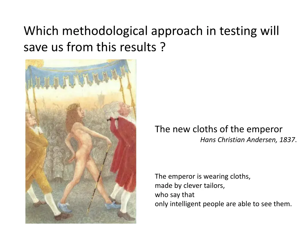 which methodological approach in testing will