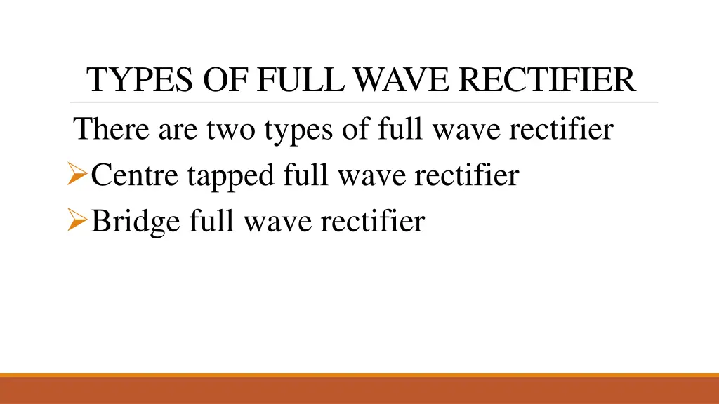 types of full wave rectifier there are two types