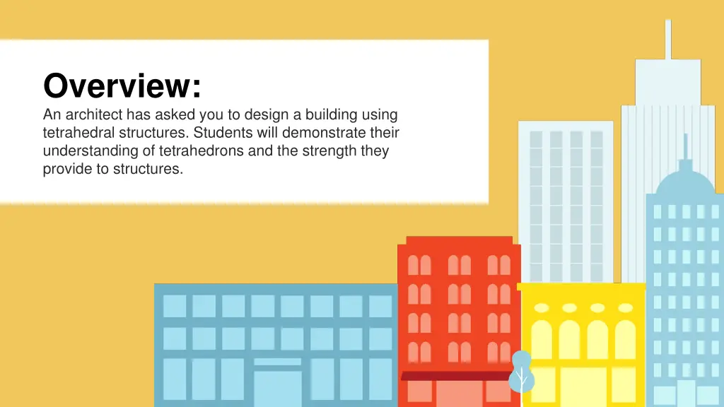 overview an architect has asked you to design