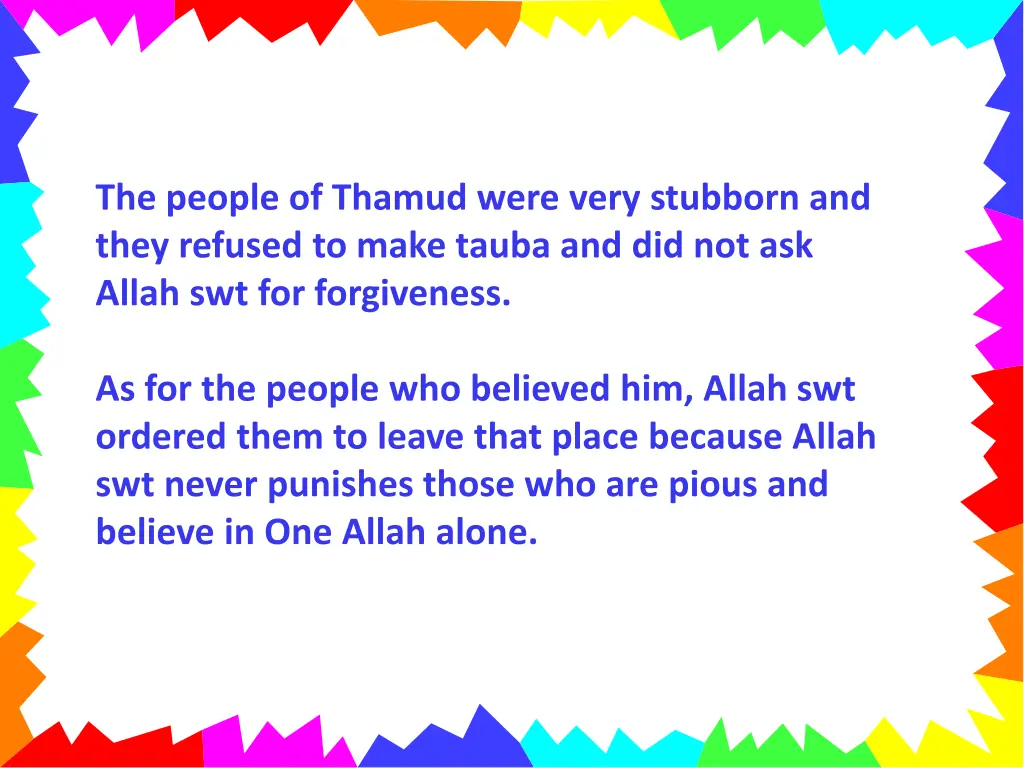the people of thamud were very stubborn and they