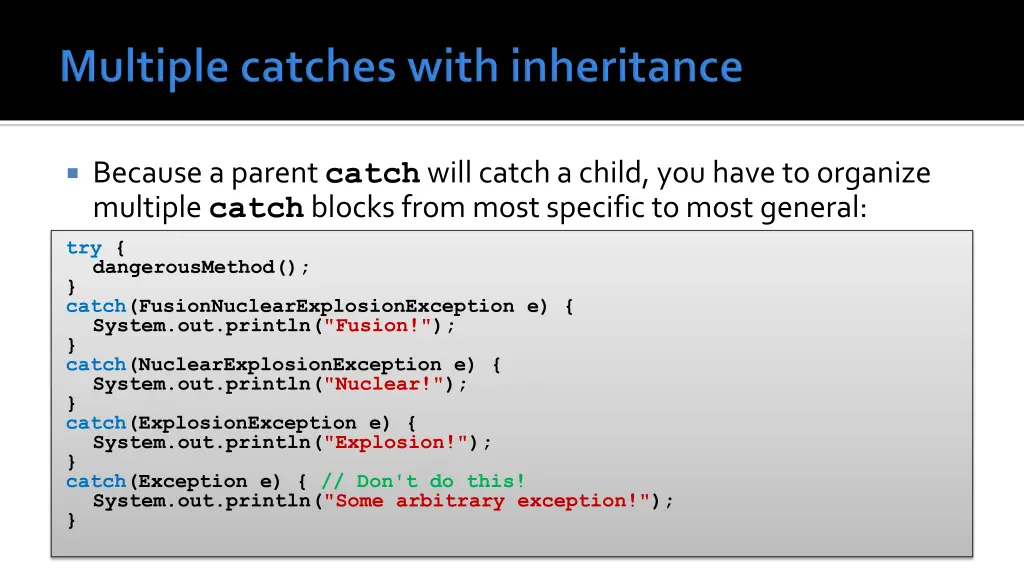 because a parent catch will catch a child