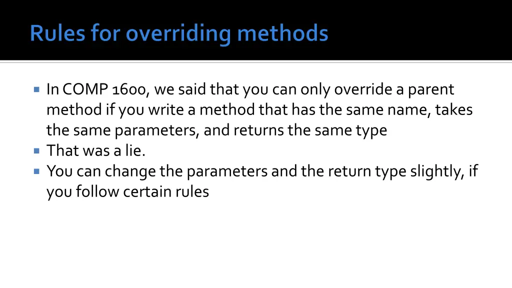 in comp 1600 we said that you can only override