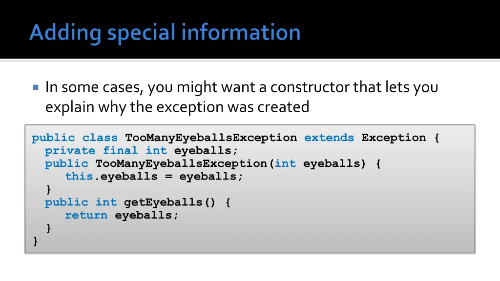 in some cases you might want a constructor that