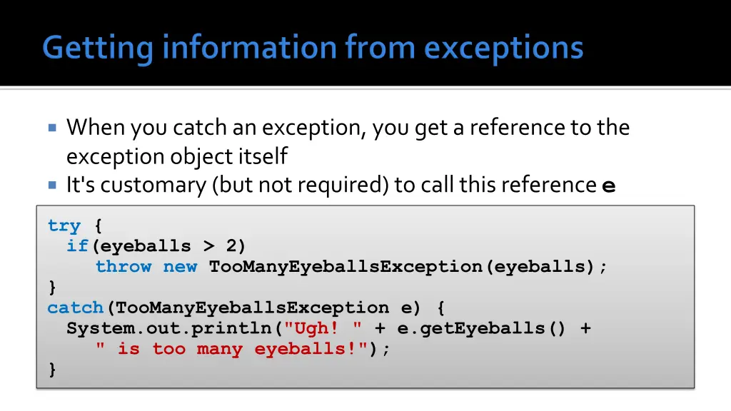 when you catch an exception you get a reference