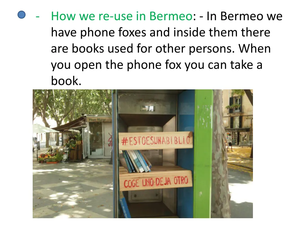 how we re use in bermeo in bermeo we have phone