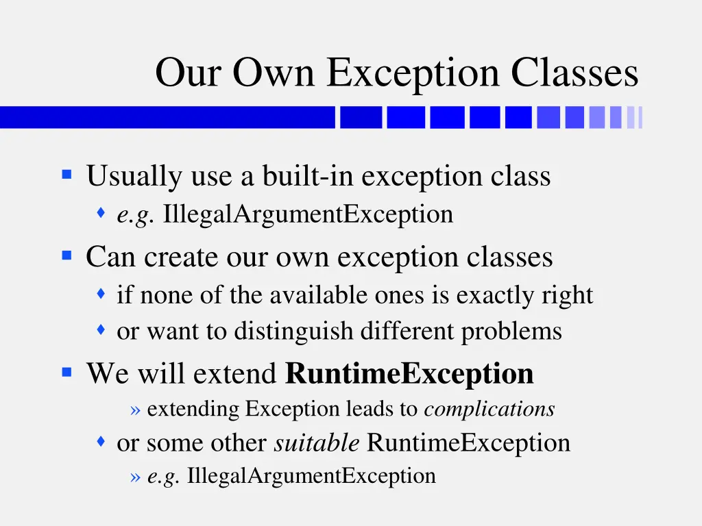 our own exception classes