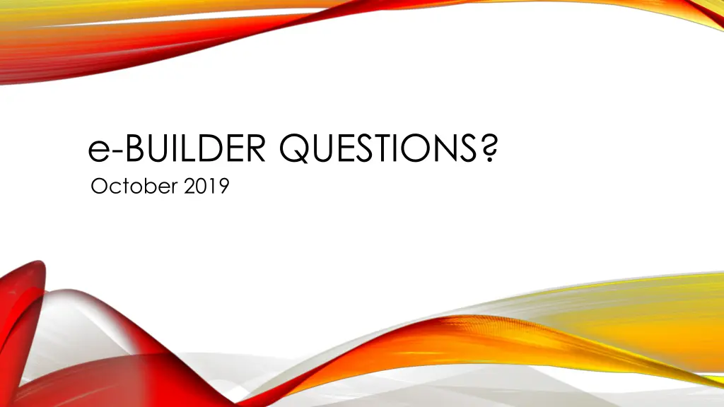 e builder questions october 2019