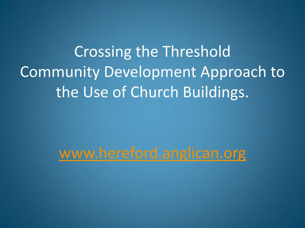 crossing the threshold community development