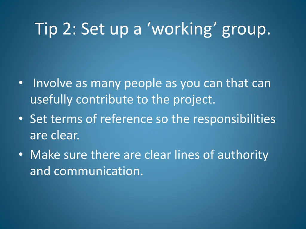 tip 2 set up a working group