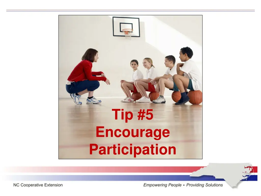 tip 5 encourage participation