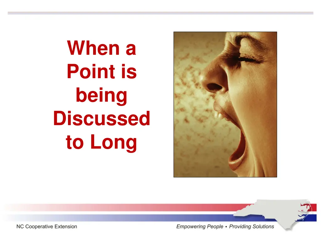 when a point is being discussed to long