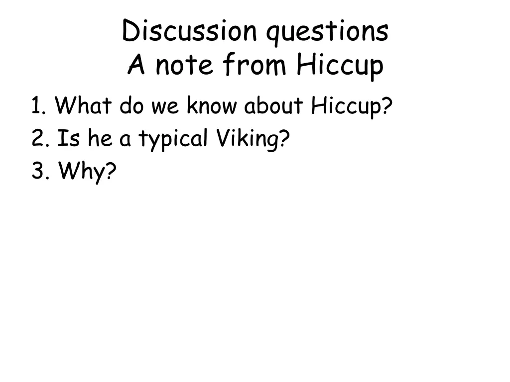 discussion questions a note from hiccup 1 what